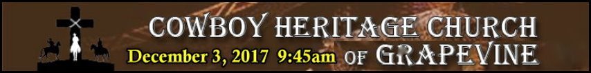 Cowboy Heritage Church Annual Bible Prophecy Meeting