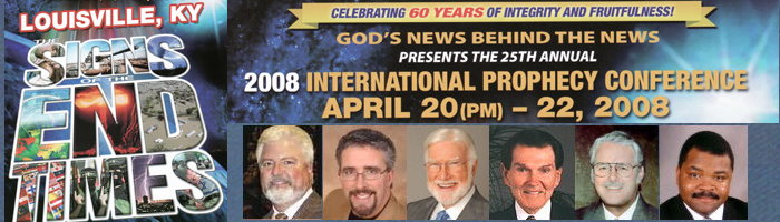 God's News Behind the News 2008 International Prophecy Conference