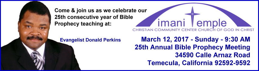2017 Imani Temple COGIC 25th Anniversary Bible Prophecy Meeting