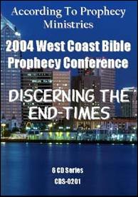 2004  West Coast Bible Prophecy Conference CD Series
