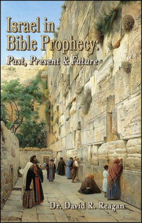 Israel In Bible Prophecy, Past, Present, & Future