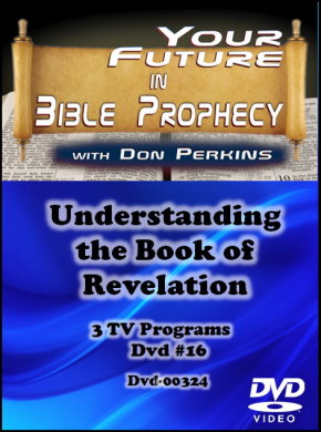 Understanding the Book of Revelation Dvd #16