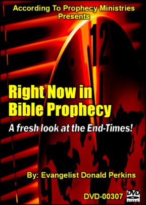 Right Now In Bible Prophecy - A Fresh Look at the End-Times!