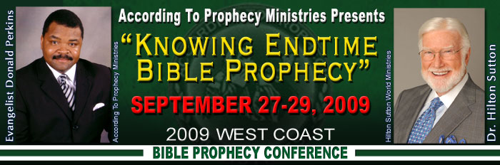 2009 According To Prophecy Ministries Bible Prophecy Conference Itinerary