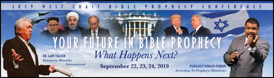 2019 According To Prophecy Ministries Bible Prophecy Conference