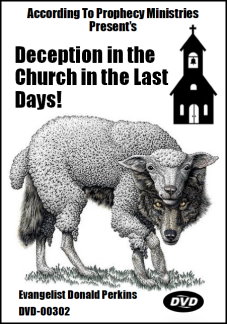 Deception in the Church in the Last Days!