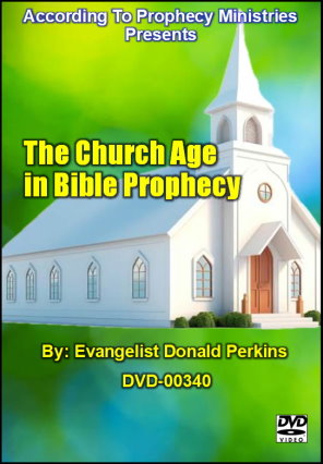The Church Age in Bible Prophecy